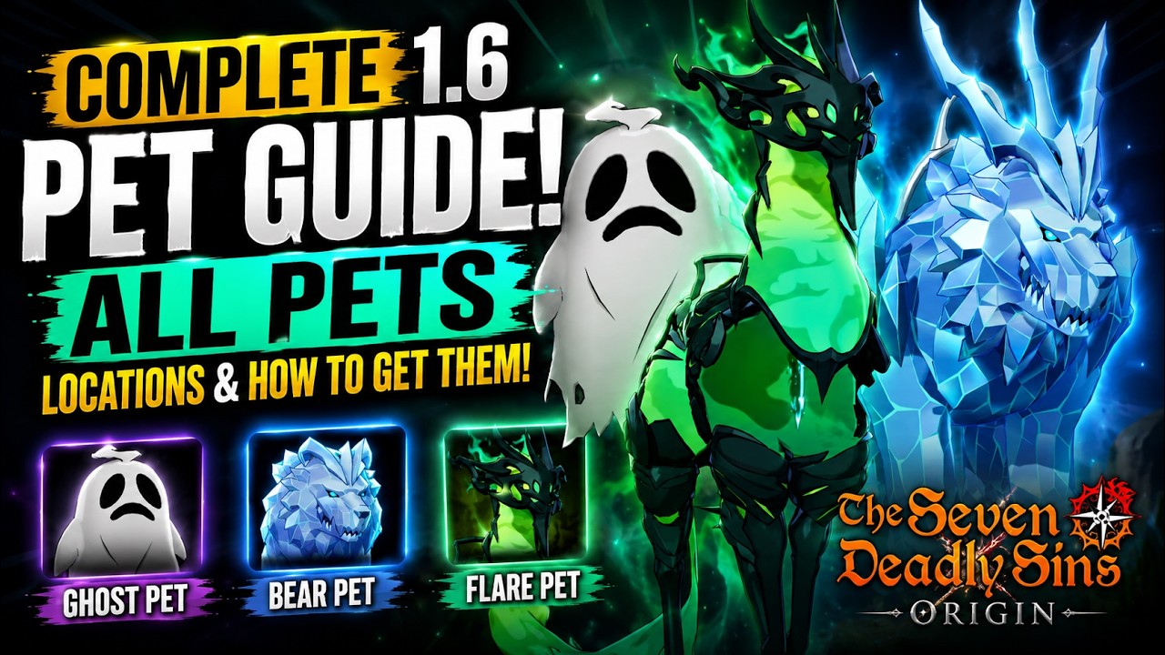 🚀 COMPLETE PET GUIDE 1.6! ALL PETS LOCATIONS & HOW TO GET THEM Bear, Ghost and Flare | 7DS Origin