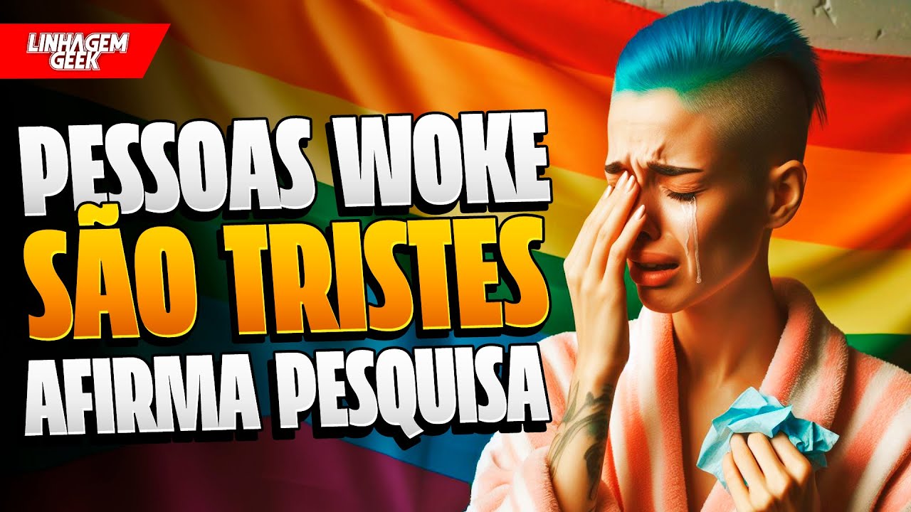 PESQUISA AFIRMA: SER WOKE É SER INFELIZ!
