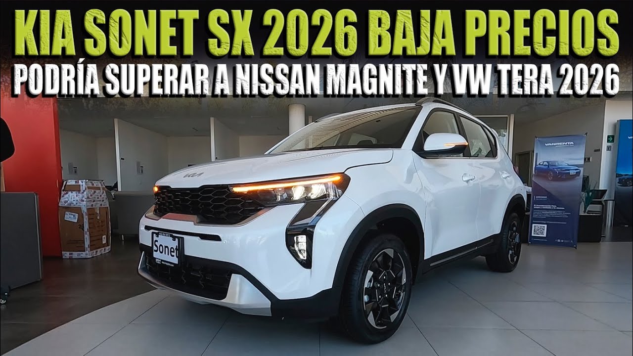 KIA SONET 2026 BAJA DE PRECIO 🔴 Y PODRÍA SUPERAR A NISSAN MAGNITE Y VW TERA 2026