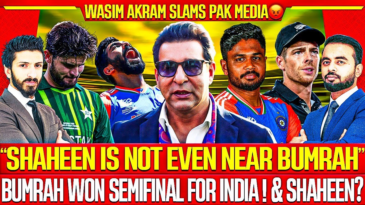 Wasim Akram Slams Pak Media, Bumrah Won Semifinal for India | Should Shaheen & Bumrah Compare?
