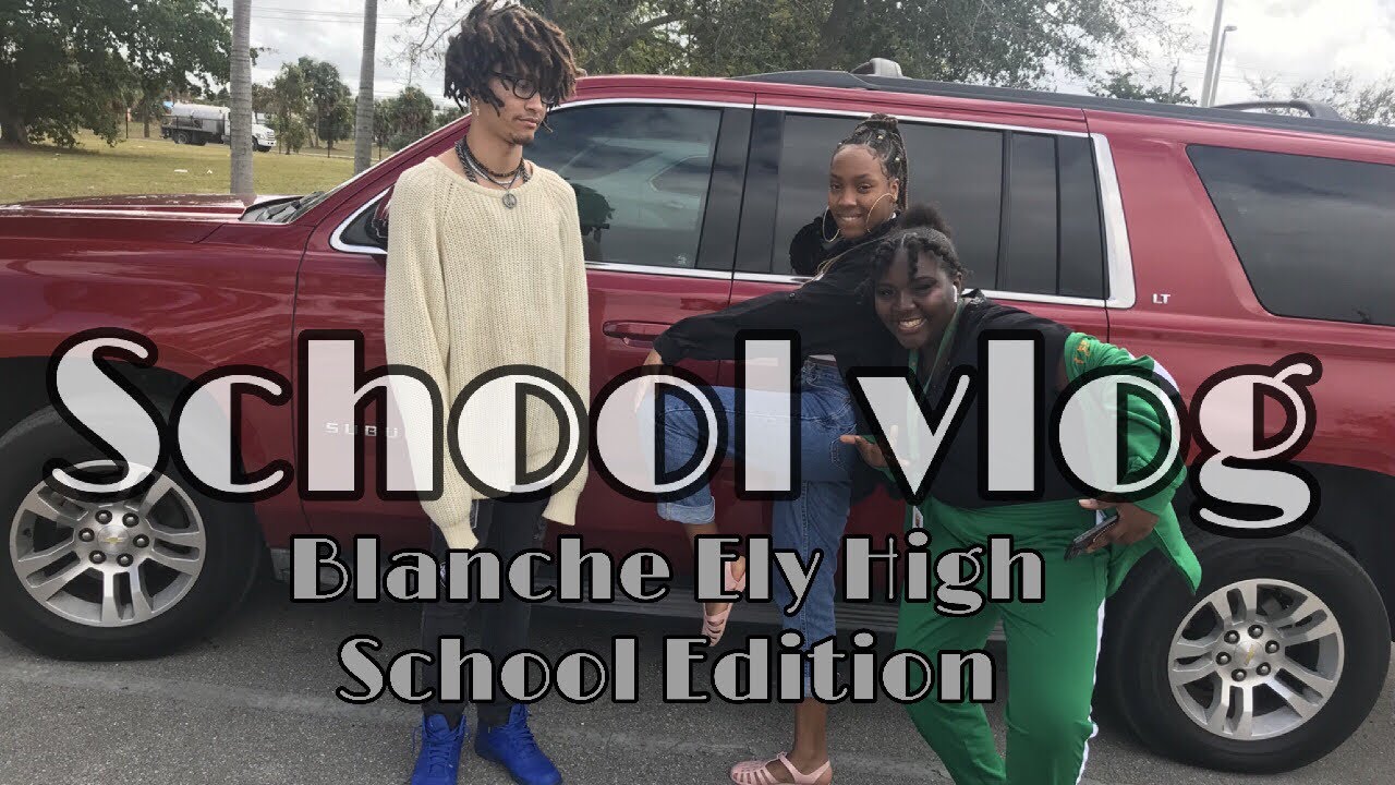 School Vlog : Blanche Ely High School 🤦🏾‍♀️