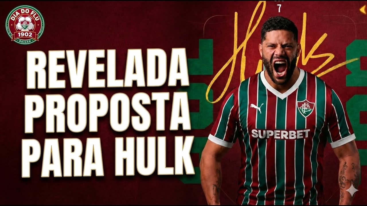 🚨 REVELADA A PROPOSTA PARA HULK! CONTRATO ATÉ 2028