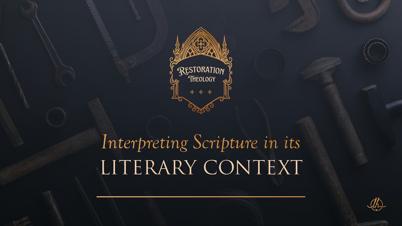 Interpreting Scripture in Its Literary Context | Restoration Theology Session 7 | Sean Finnegan