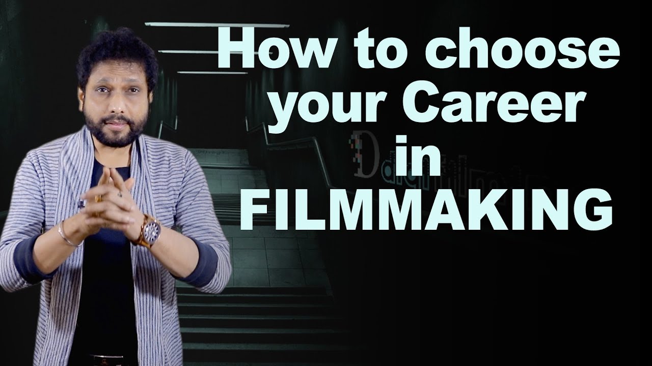 How to choose your Career in Filmmaking | By Samar K Mukherjee | 7303330270