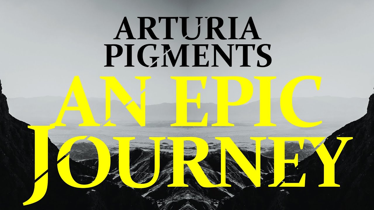 An Epic Journey - cinematic sound bank for Arturia Pigments