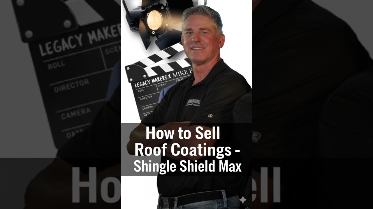 How to Sell Roof Coatings- Shingle Shield Max