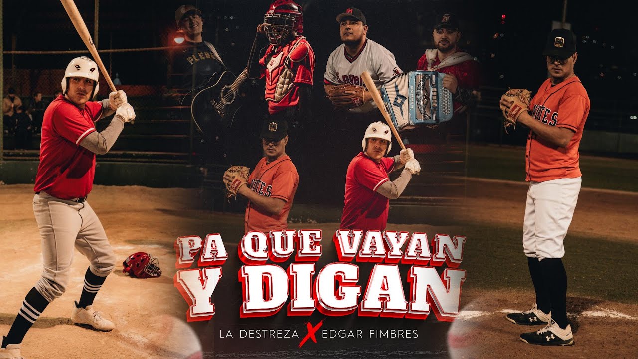 La Destreza X Edgar Fimbres - Pa Que Vayan Y Digan