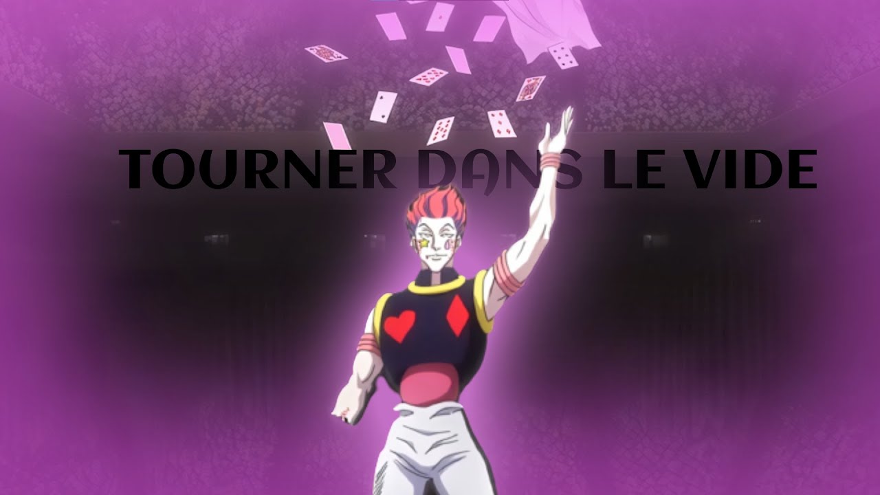 tourner dans le vide - hunter x hunter [AMV]