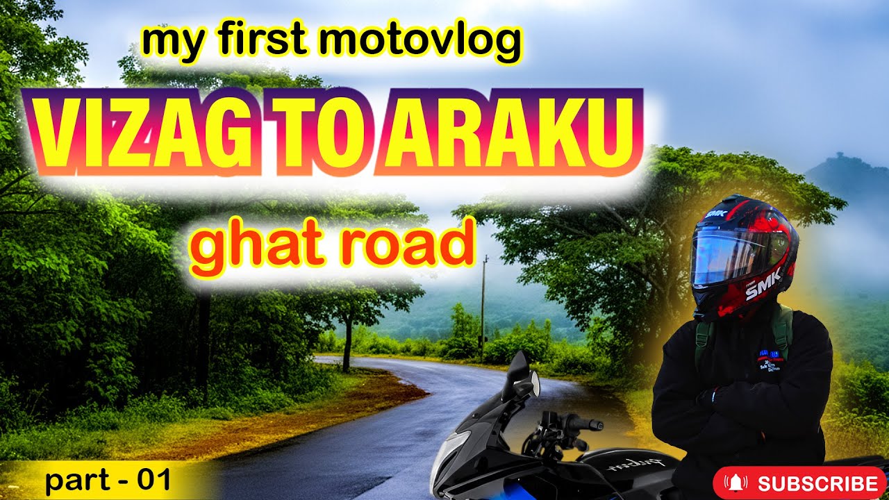 Vizag To Araku Road Trip 2025 | Ghat Roads | My First Telugu Moto Vlogging | Part - 01