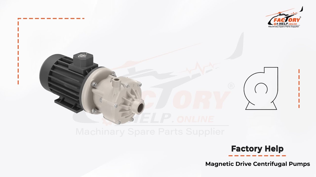 Factory Help - Magnetic Drive Centrifugal Pumps