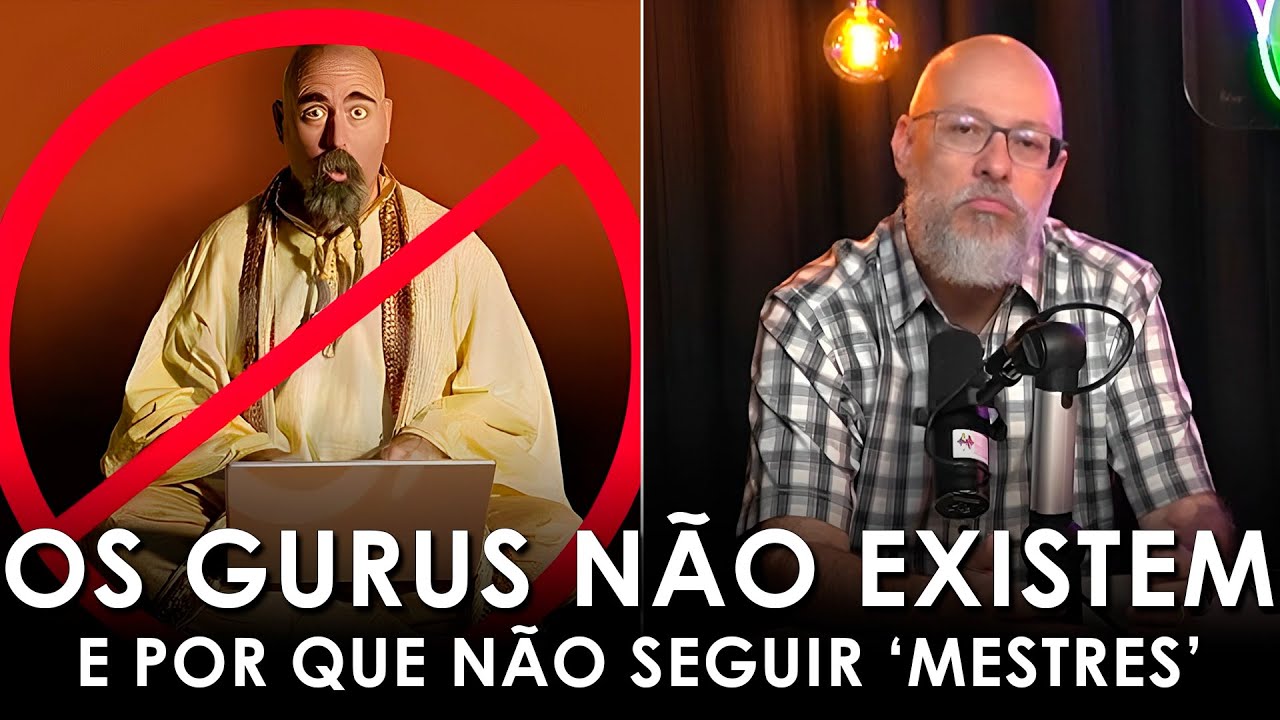 NÃO tenha (ou acredite em) Gurus ou Mestres! (Filosofia para Todos)