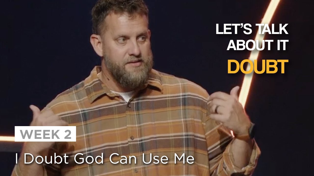 I Doubt God Can Use Me
