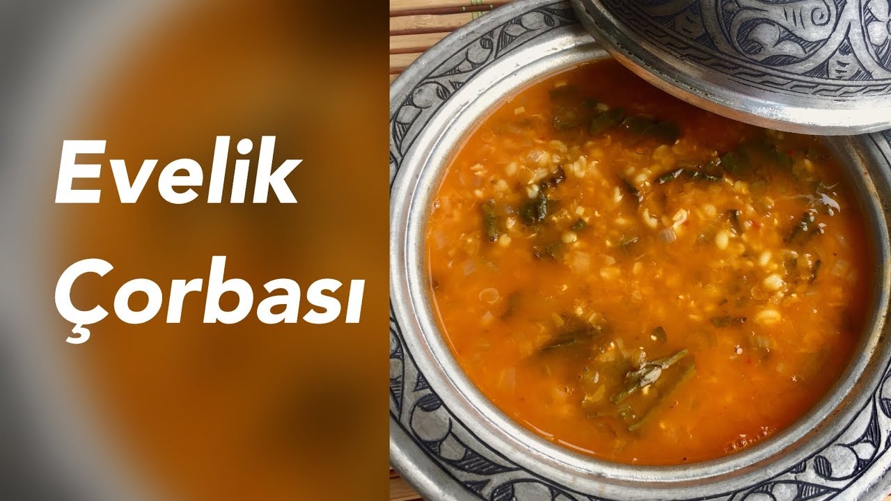 EVELİK ÇORBASI