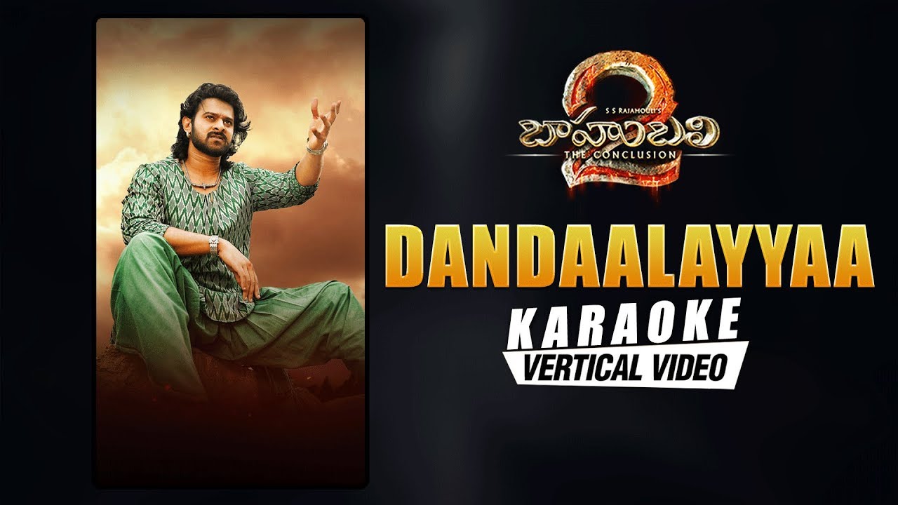 Dandaalayyaa - Karaoke | Baahubali 2 - The Conclusion | Prabhas, Anushka | M M Keeravaani