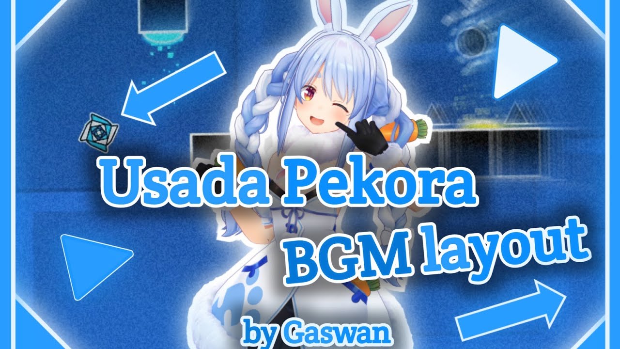 Usada Pekora BGM [Geometry Dash Layout by Gaswan]