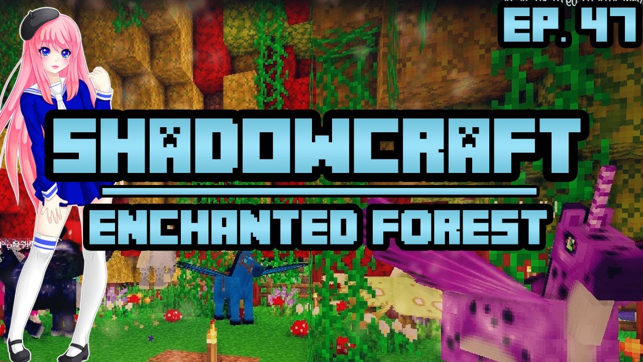 Enchanted Forest | ShadowCraft | Ep. 47
