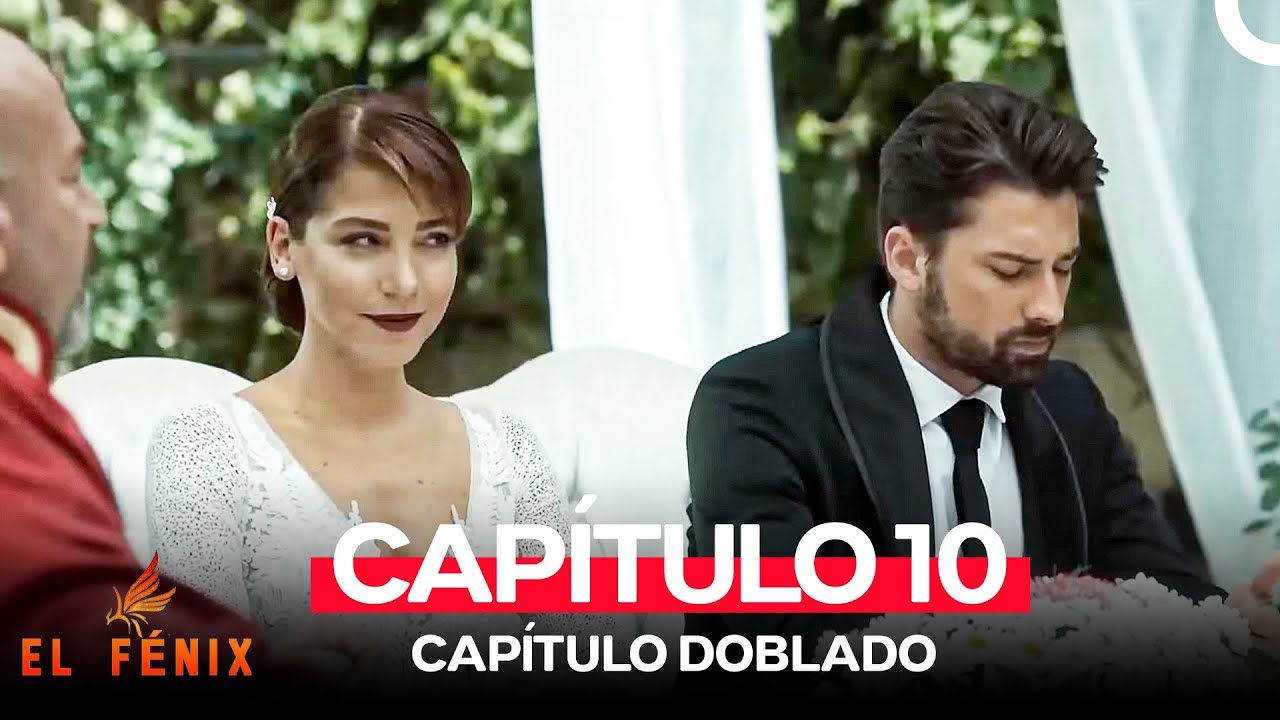 El Fénix Capitulo 10 (Doblado en Español)
