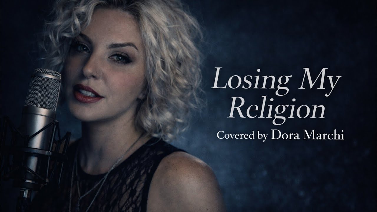 Losing my religion covered by Dora Marchi