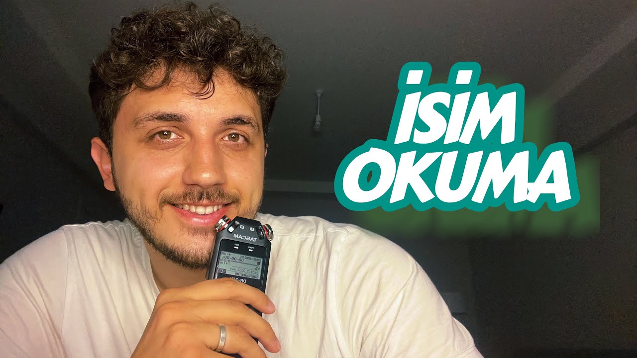 İSİMLERİNİZİ OKUDUMM ~ TÜRKÇE ASMR