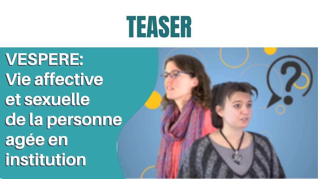 VESPERE : Vie Affective et sexuelle des personnes âgées en institution