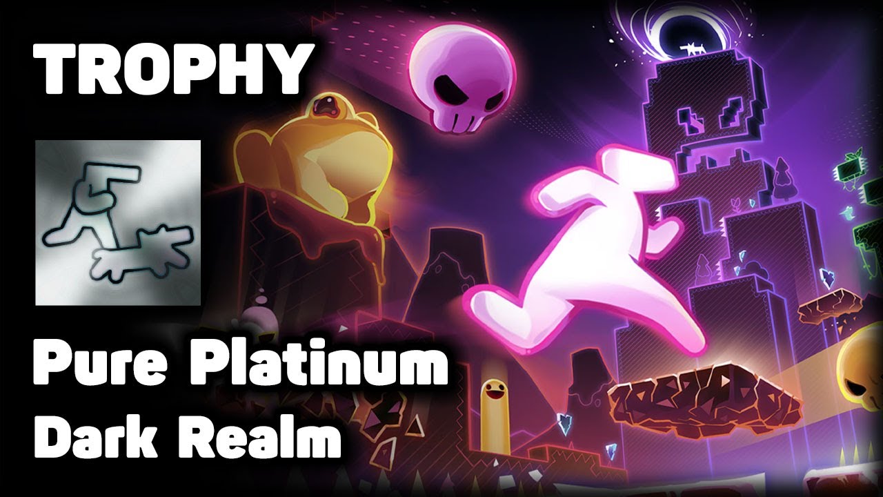 [Mr. Run and Jump] Pure Platinum {Trophy}. Dark Realm