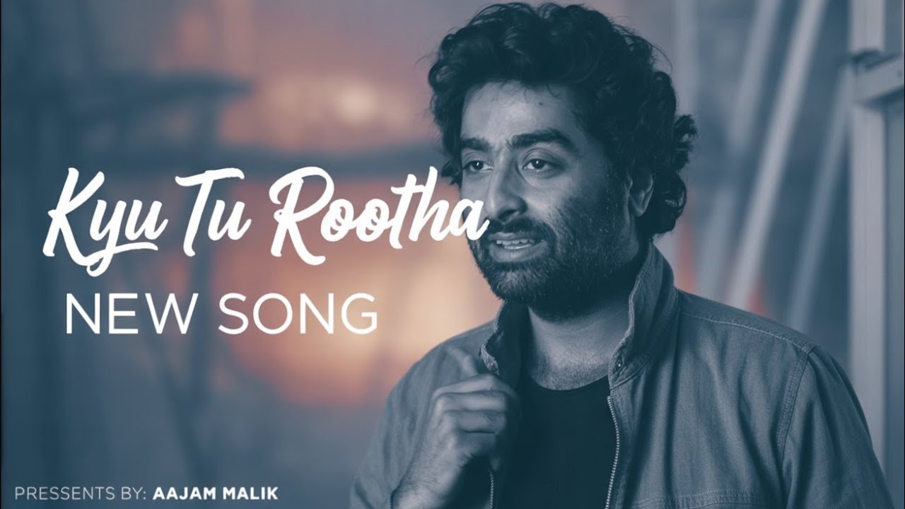 Kyu Tu Rootha - Arijit Singh Sad Vibe Song | Emotional Heart Broken Sad Song | Azam Malik | New Song