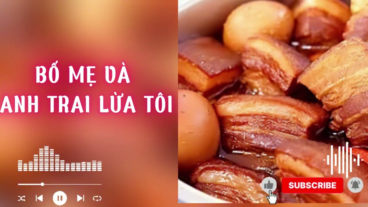 BA MẸ VÀ ANH TRAI LỪA TÔI