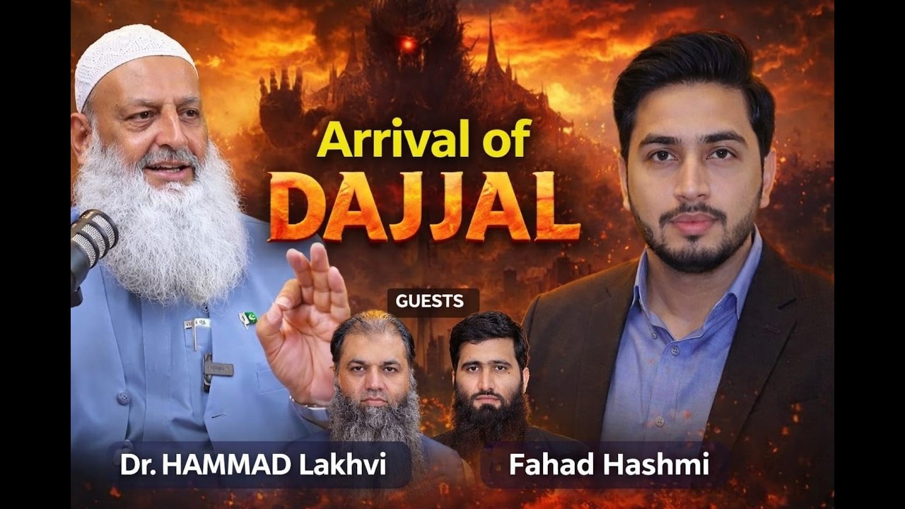 In Conversation with Dr. Hammad Lakhvi on the Arrival of Dajjal