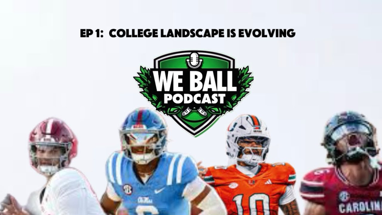 EP1- COLLEGE LANDSCAPE EVOLVING ( CFB UPDATES, LATEST NEWS , TAKES) 