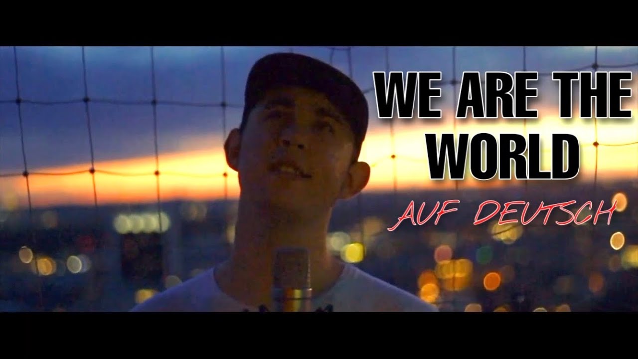 WE ARE THE WORLD auf DEUTSCH | German Version by Lennard D | Wir sind die Welt