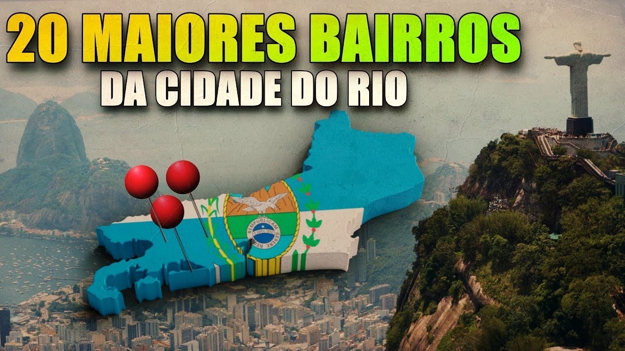 TOP 20: QUAIS SÃO OS MAIORES BAIRROS DO RIO DE JANEIRO?