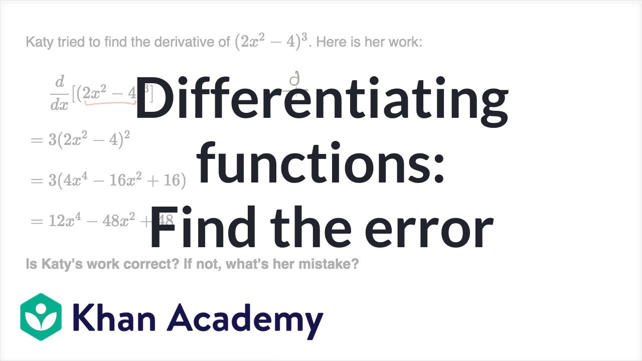Differentiating functions: Find the error | Derivative rules | AP Calculus AB | Khan Academy