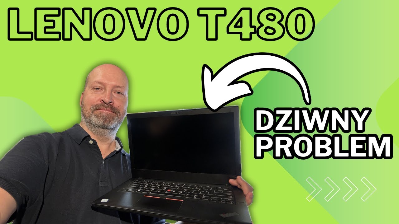 DZIWNY 😅problem z LENOVO THINKPAD T480