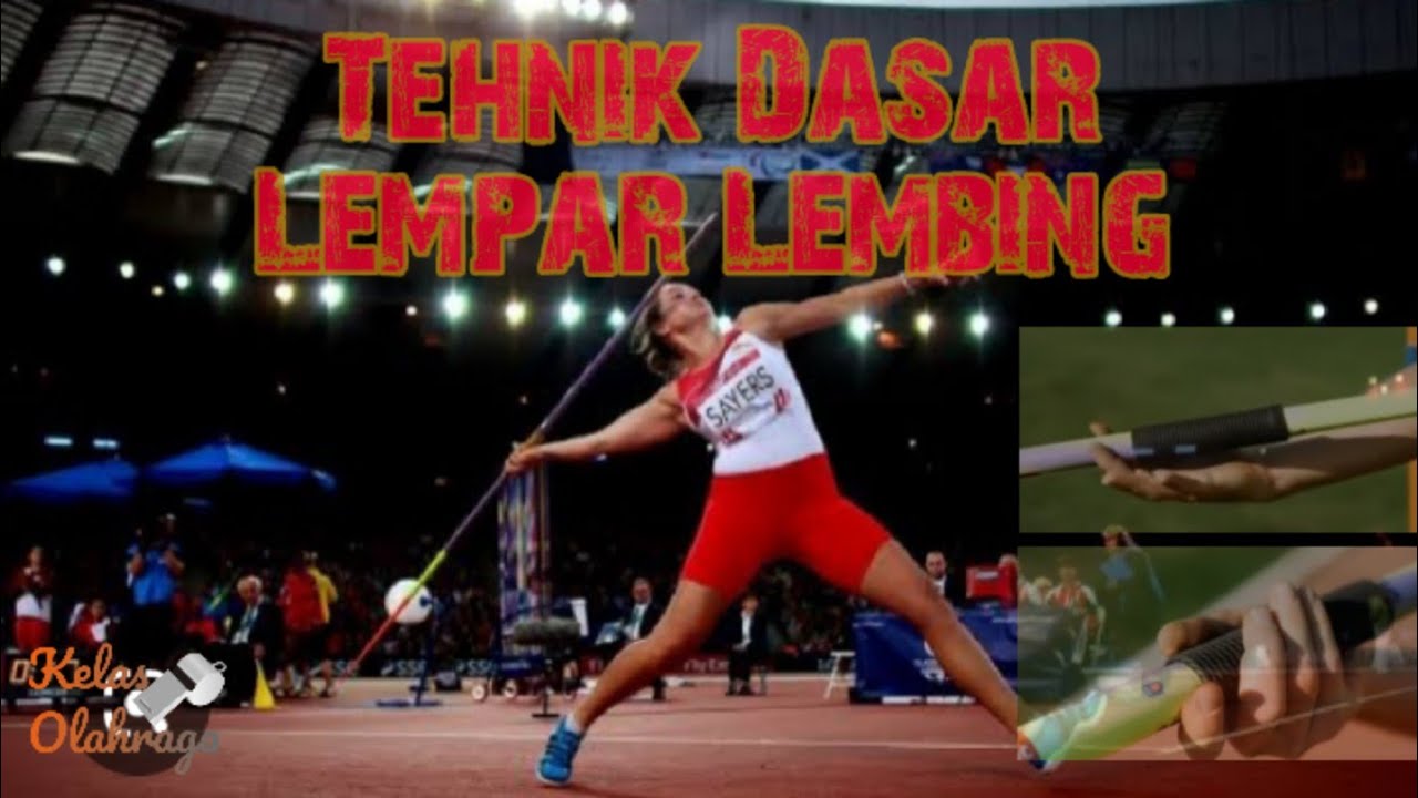 Tehnik Dasar Lempar Lembing