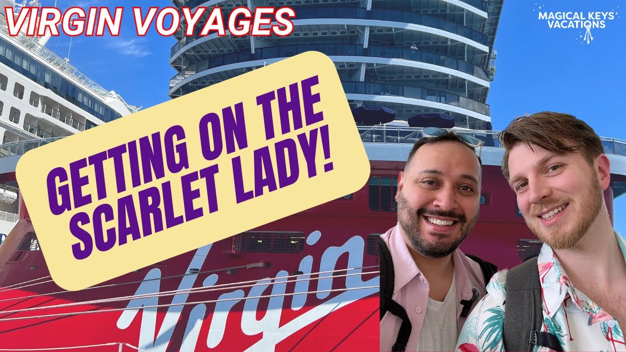 VIRGIN VOYAGES GETTING ON SCARLET LADY | THE START TO OUR VOYAGE
