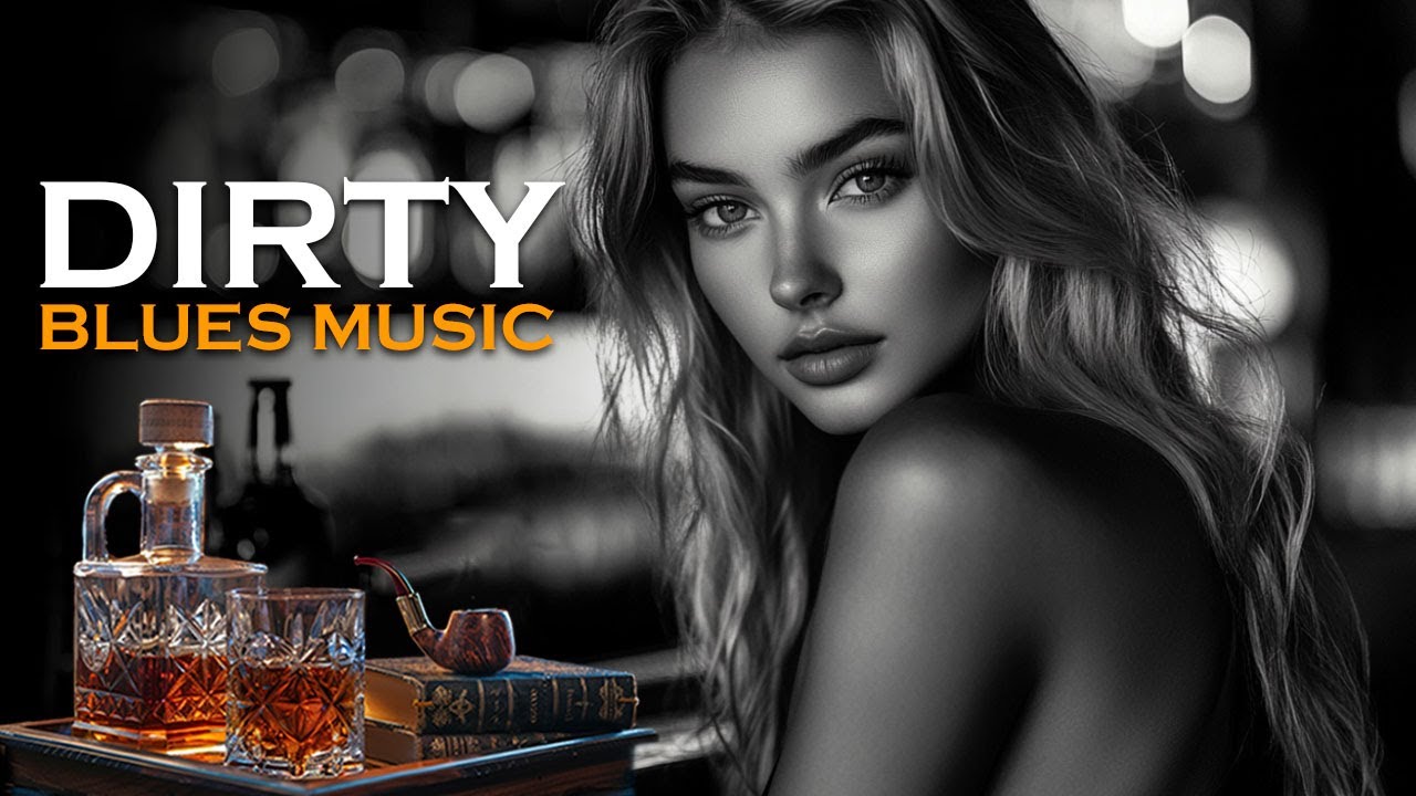 Dirty Blues - Raw Guitar & Jazz Sounds for Evening Indulgence | Whiskey & Cigars
