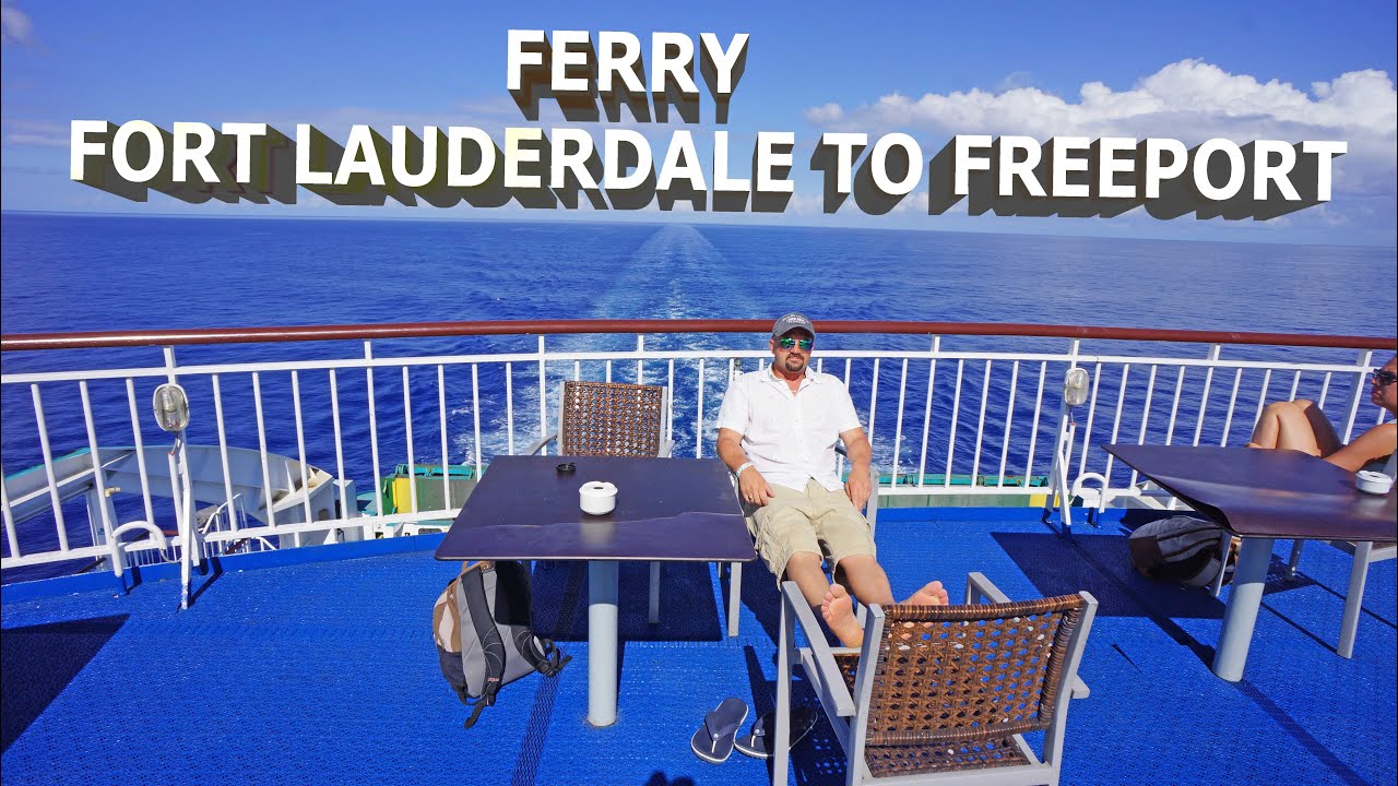 Ferry from Fort Lauderdale to Freeport