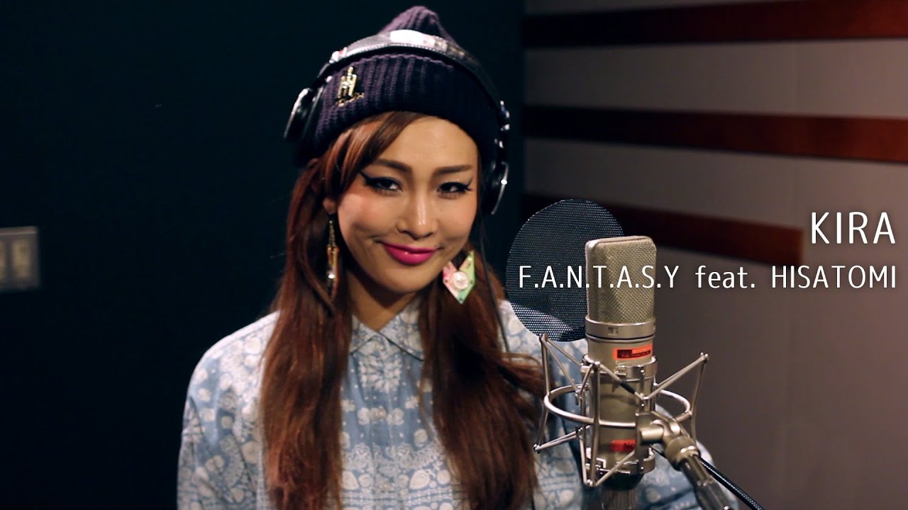 KIRA - F.A.N.T.A.S.Y feat. HISATOMI　2015.2.4発売「LISTENER KILLER」収録