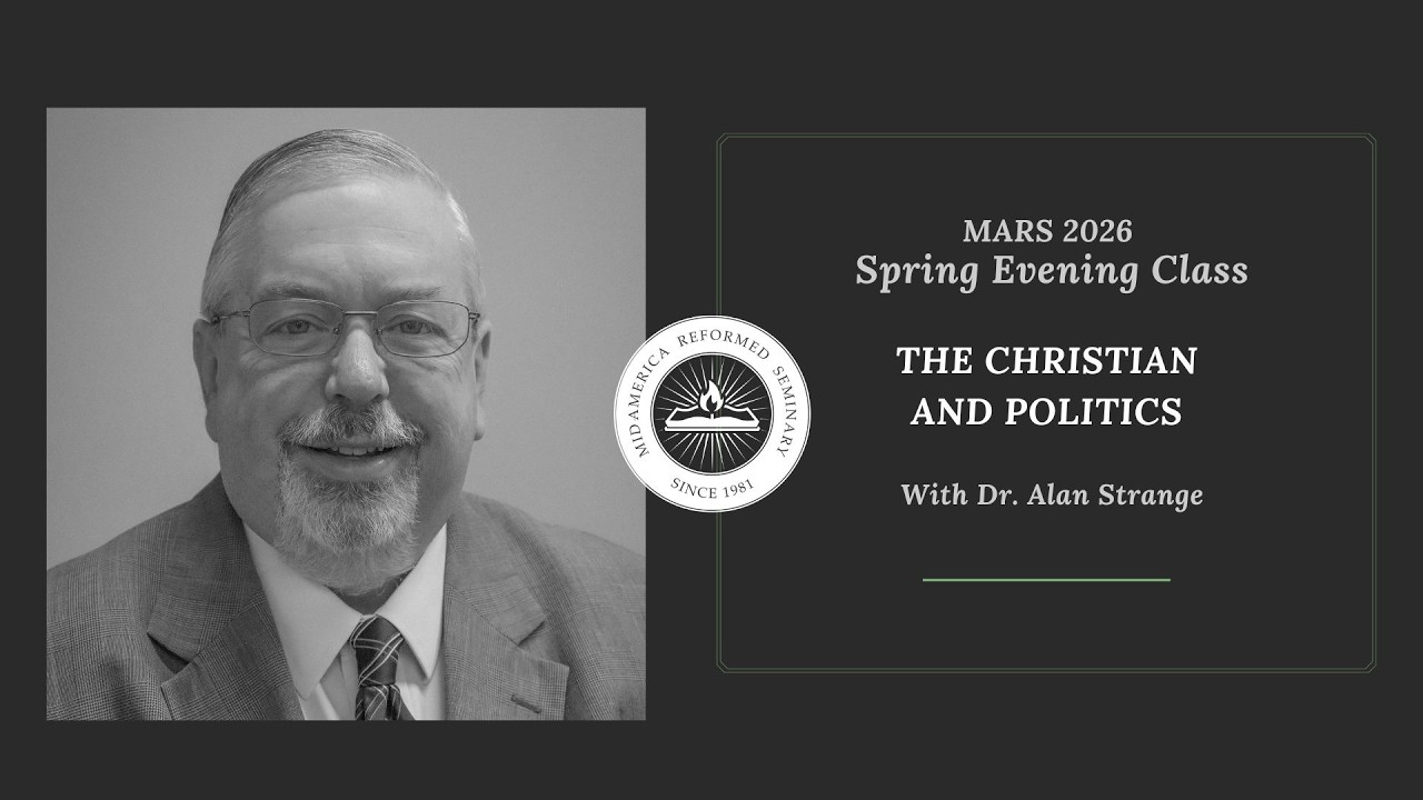 The Christian and Politics | Session 1 | Politics and the Christian's Calling