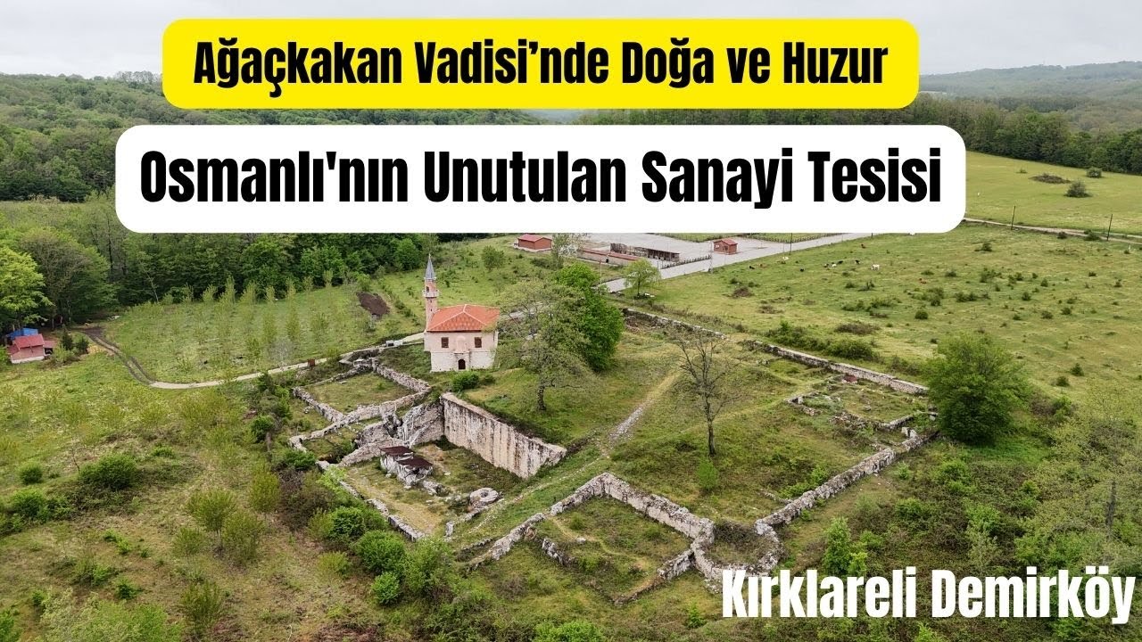 Demirköy Gezi Rehberi | Fatih Dökümhanesi, Ağaçkakan Vadisi ve Kamp Alanı