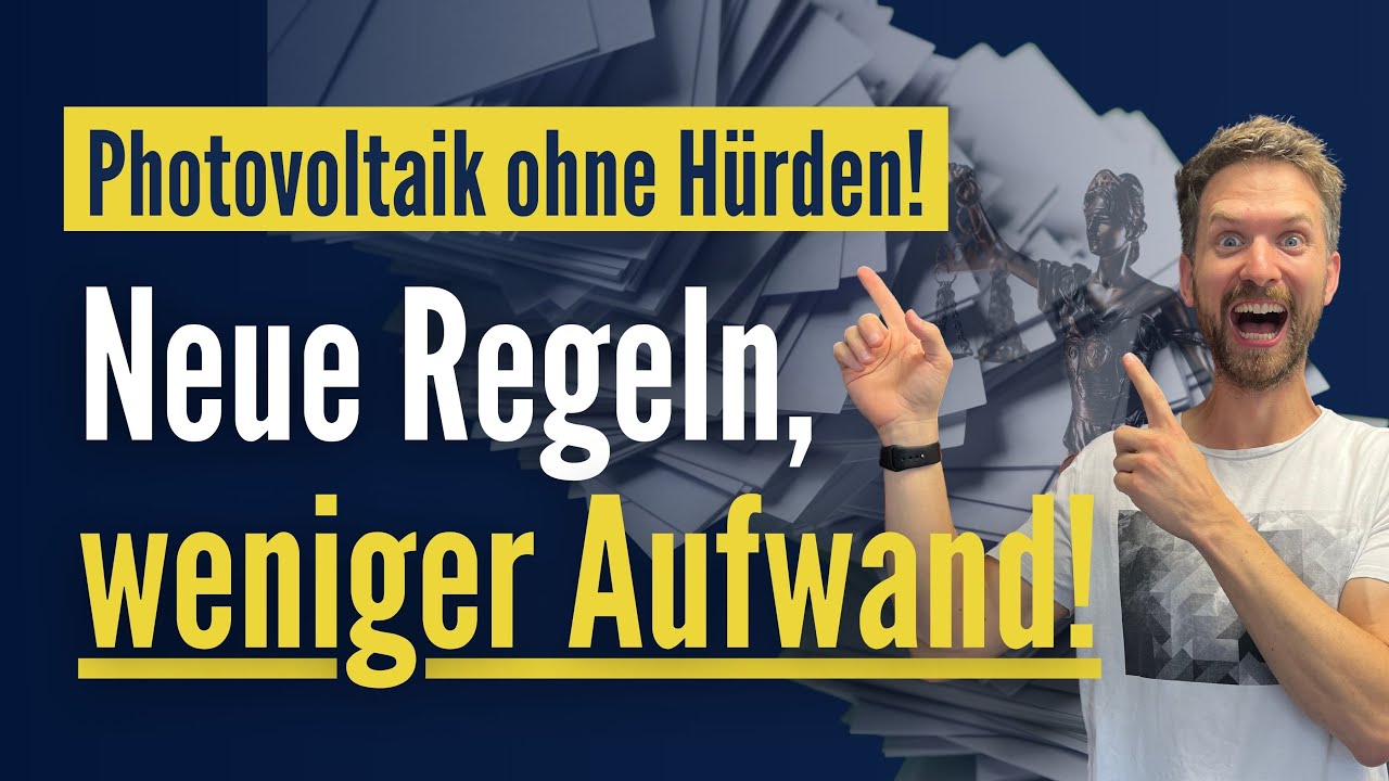 Photovoltaik ohne Hürden: Neue Regeln weniger Aufwand!  - Solarpaket 1 von Habeck!