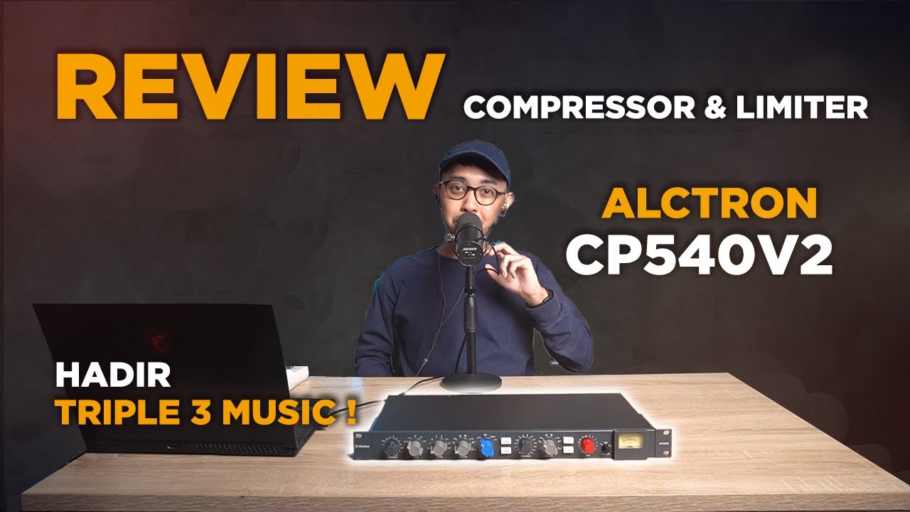 Review Alctron CP540V2 ! Signal Compressor dan Limiter dari Alctron yang mantep banget !