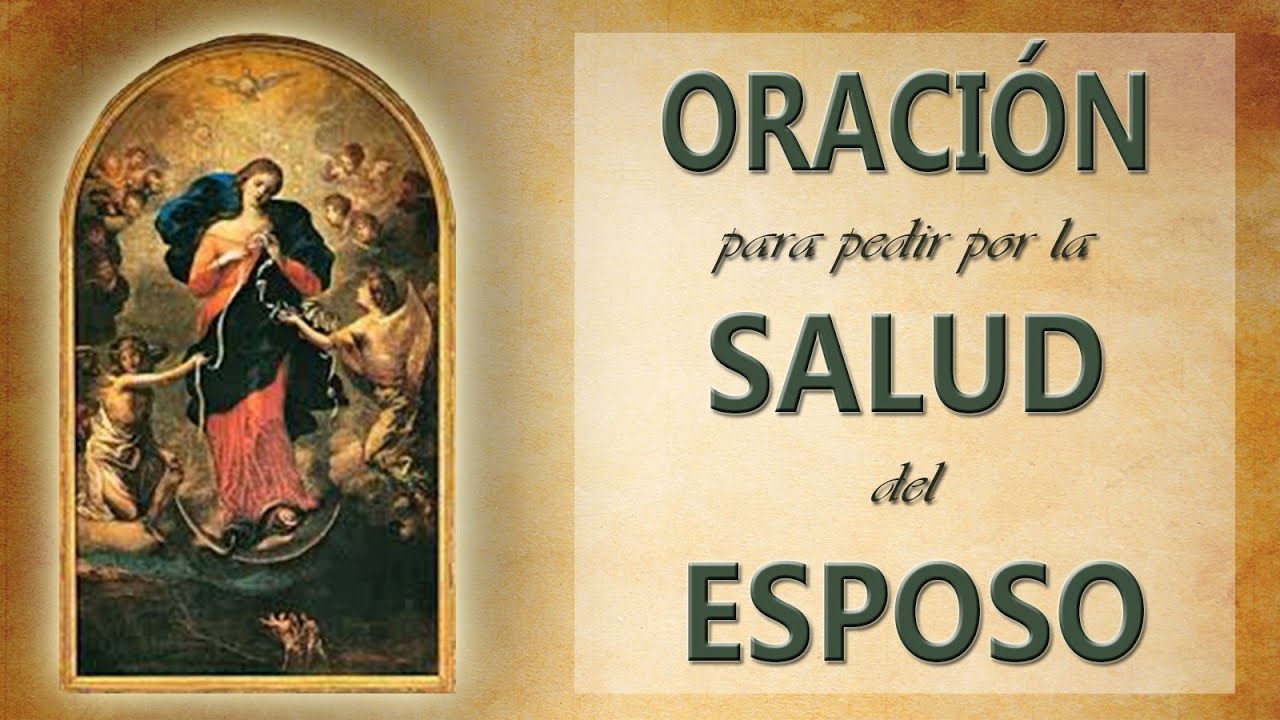 04 ORACIÓN para pedir por la SALUD del ESPOSO. Virgen Desatadora de Nudos
