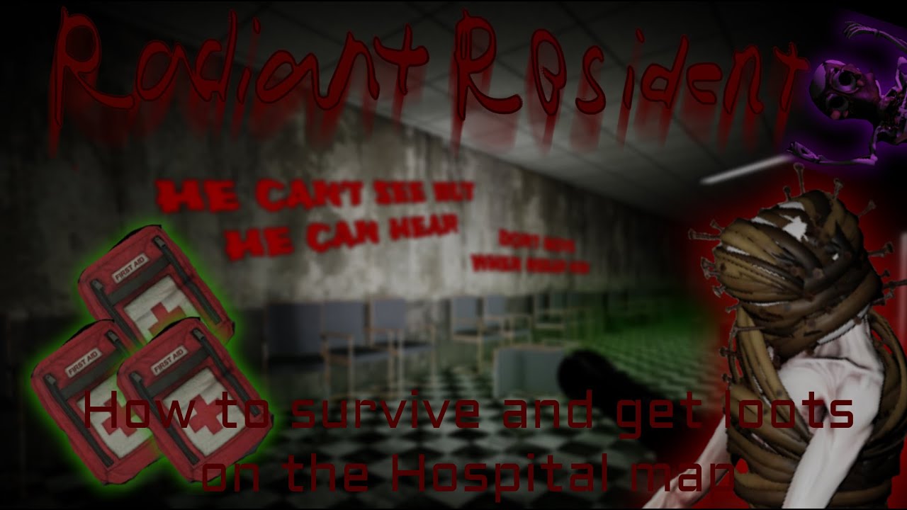 How to survive and get loots on the Hospital map in Radiant Residents Detail Guide Roblox