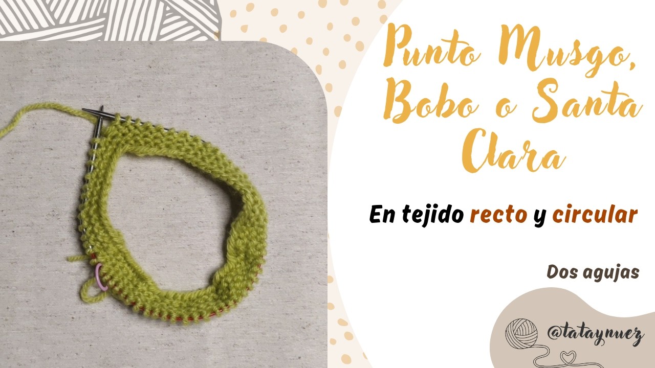 Tejer Punto Musgo, Bobo o Santa Clara en Plano y en Circular 🧶❤️🧶