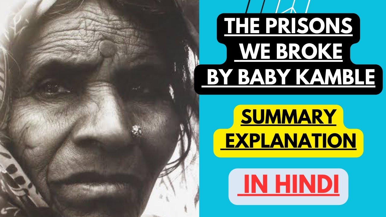 The Prisons We Broke by Baby Kamble | Summary Explanation in Hindi