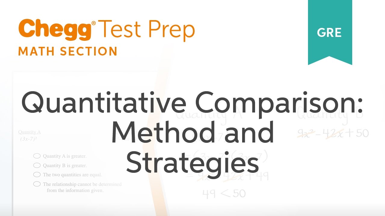 GRE Prep - GRE Quantitative Comparisons: Method and Strategies - Chegg Test Prep