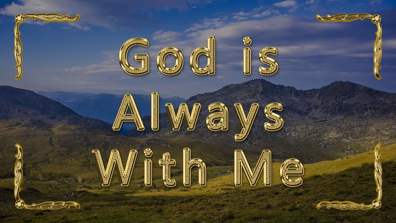 God is Always With Me | Music for Prayer and Worship