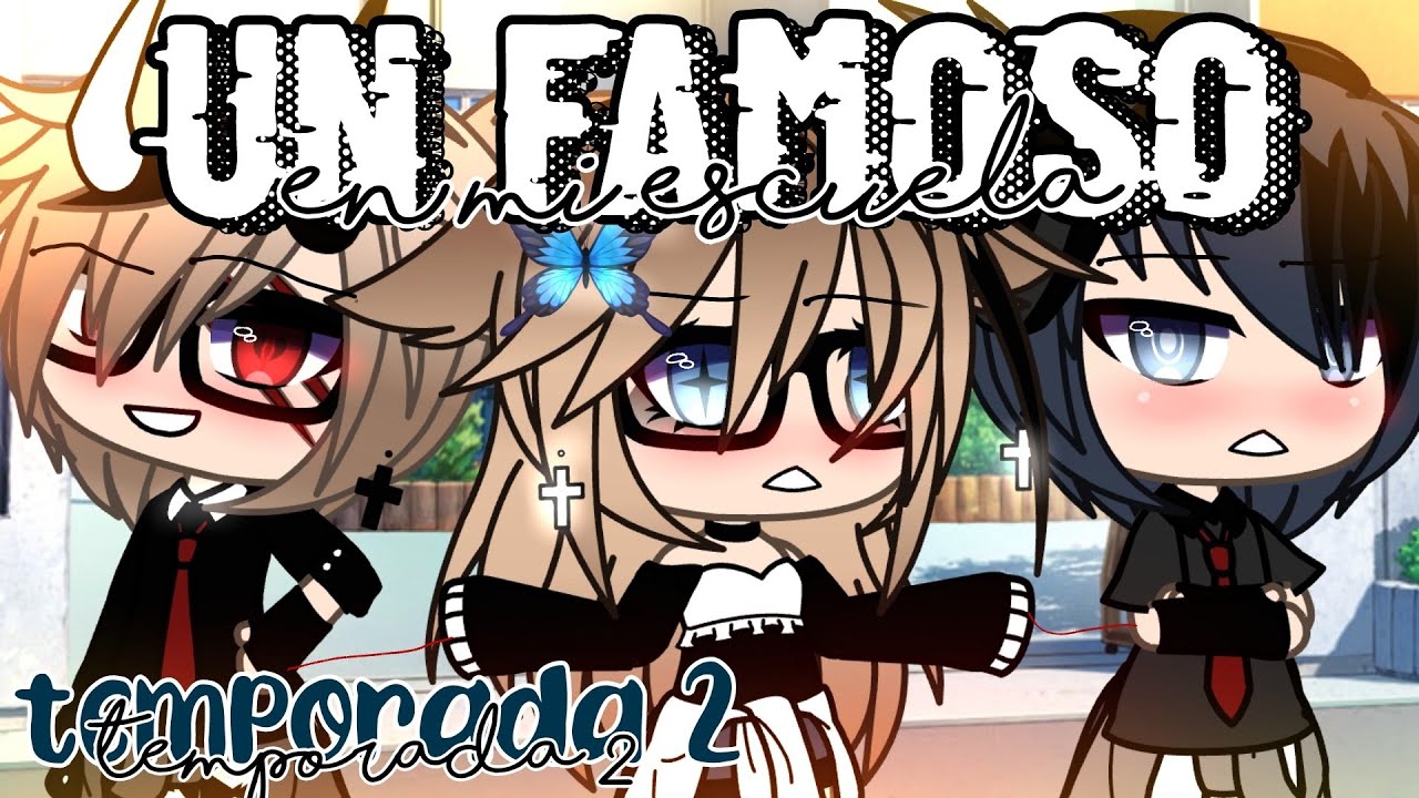 Un famoso en mi escuela  || capitulo 8 || temporada 2 || @kally_neko