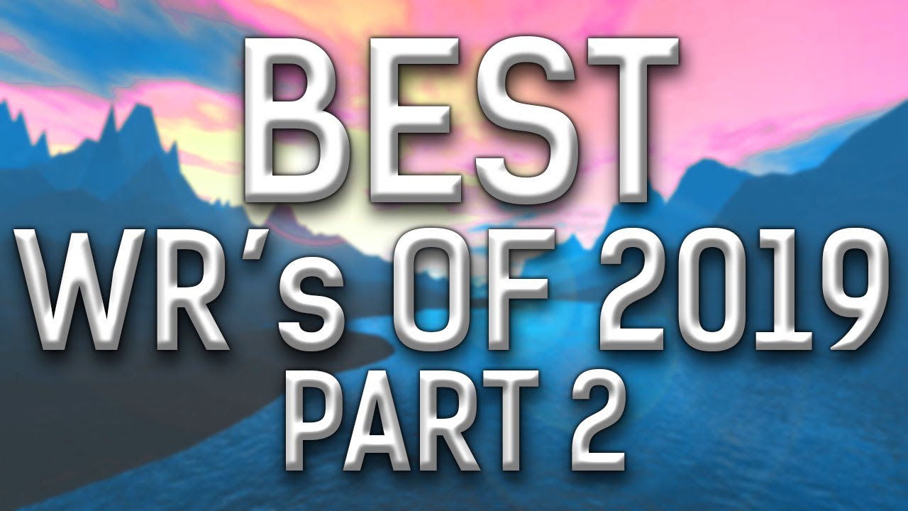 Best WR's of 2019 - Part. 2 [#10 - #1]